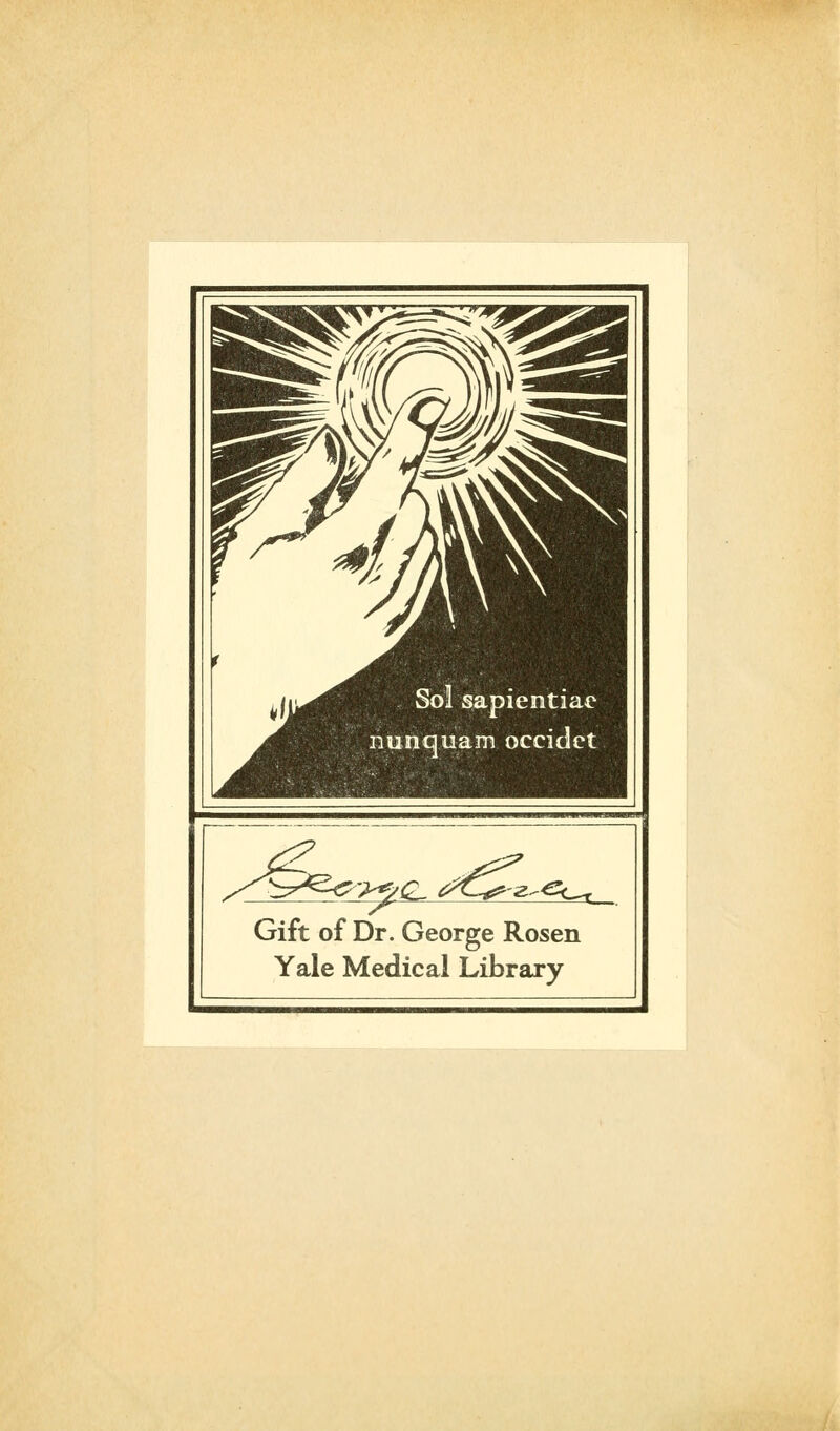 ^e^-^ \££L_ 2^Lt Gift of Dr. George Rosen Yale Médical Library