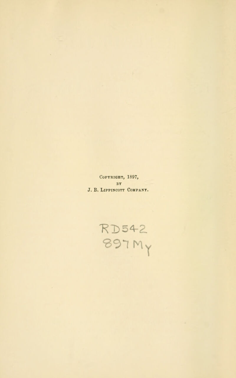 Copyright, 1S97, BY J. B. Lippincott Company. T