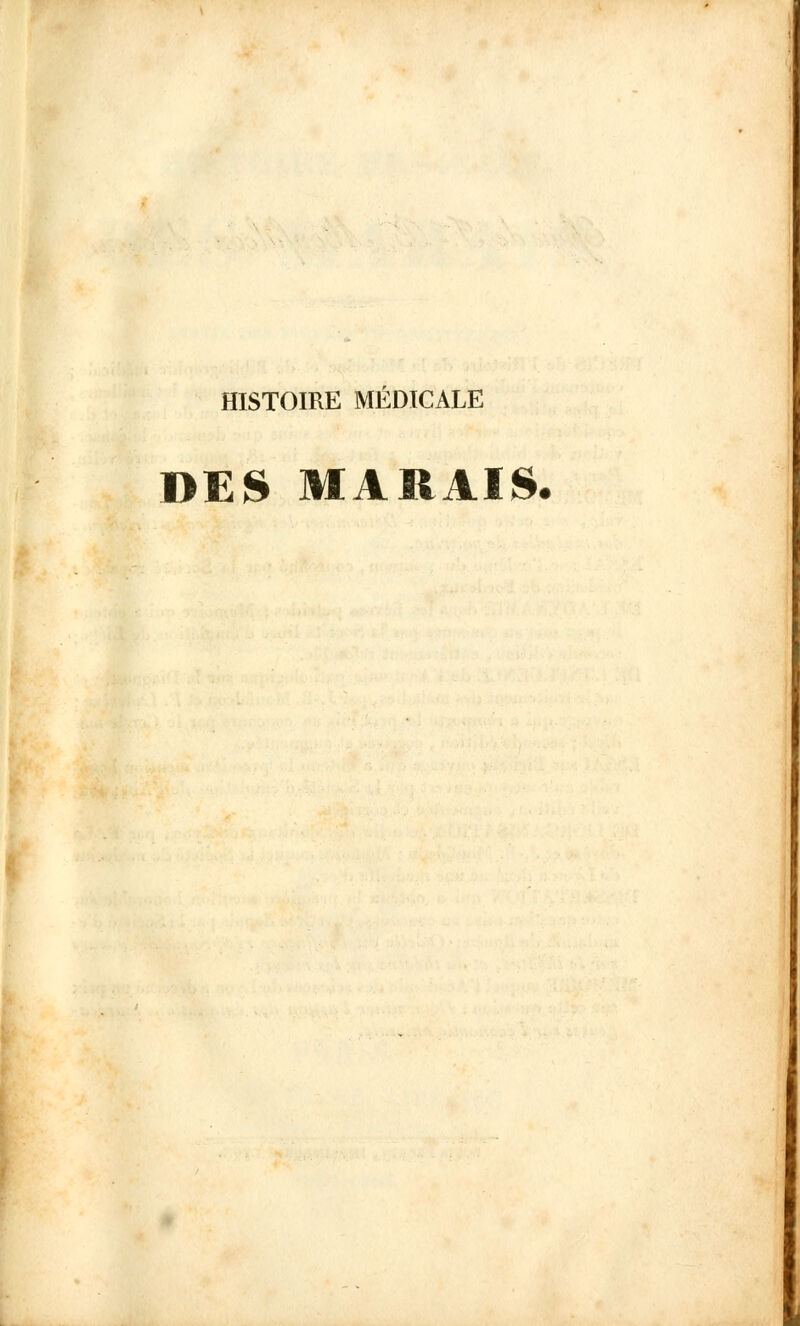 HISTOIRE MÉDICALE DES MARAIS.