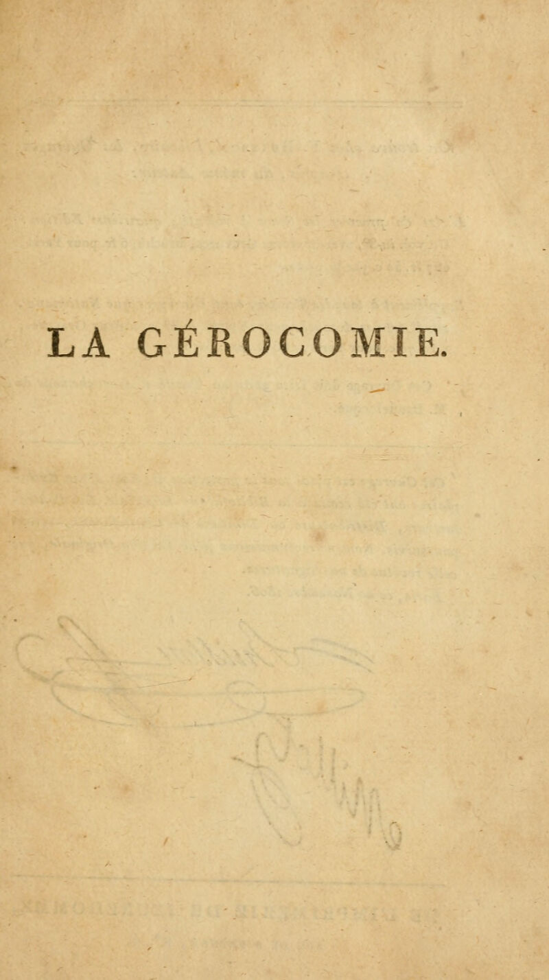 LA GÉROGOMIE.