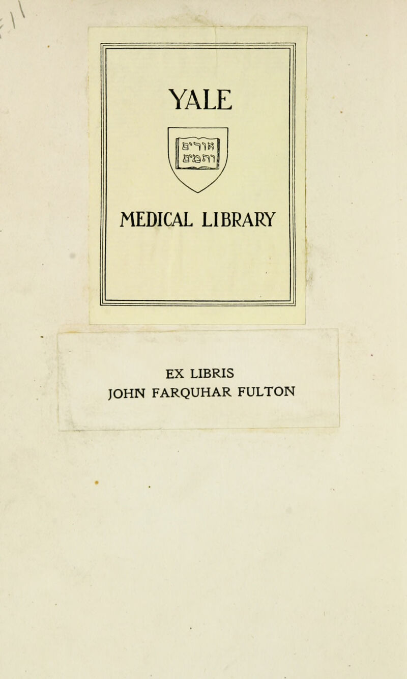 ■A EX LIBRIS JOHN FARQUHAR FULTON