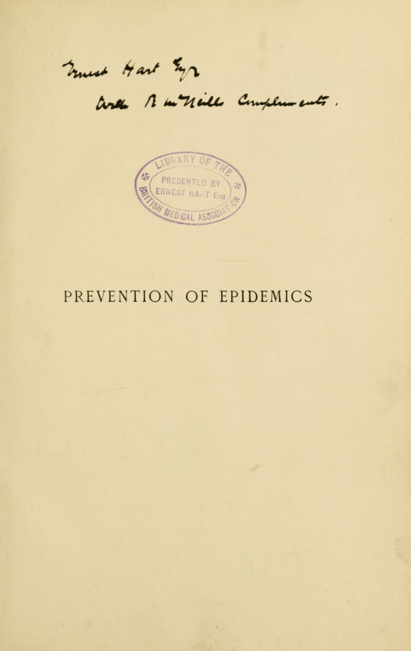 PREVENTION OF EPIDEMICS