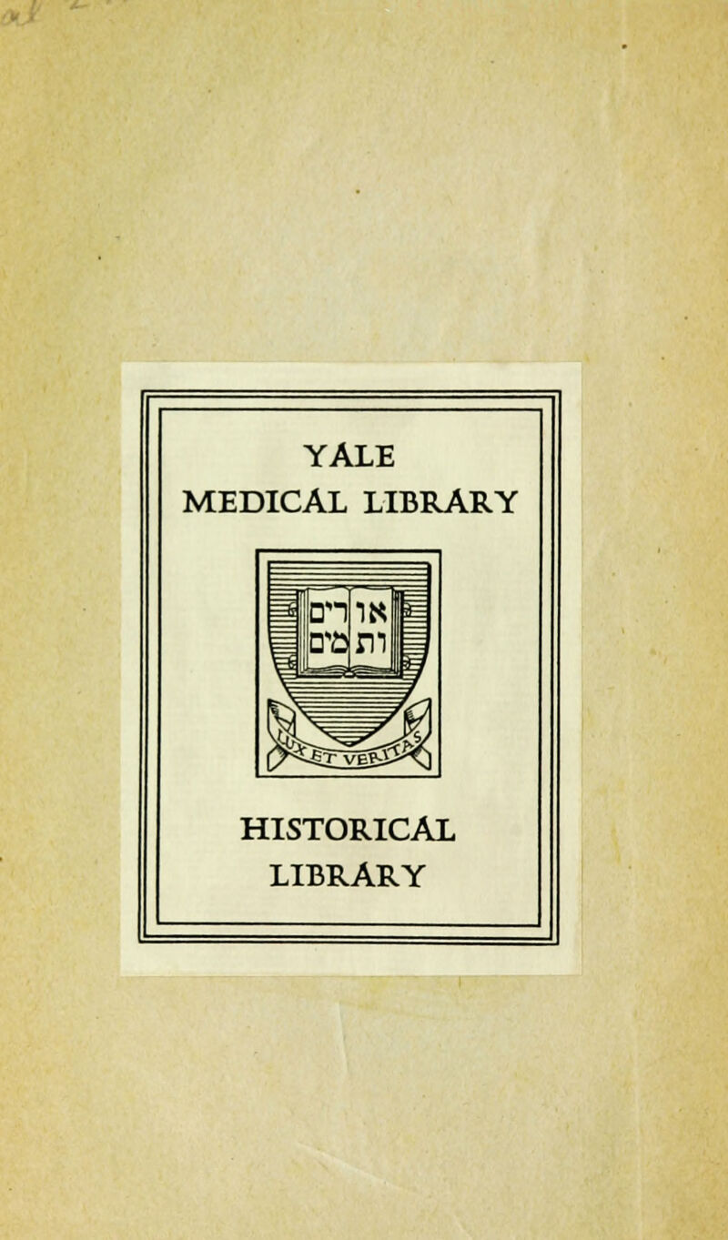 YALE MEDICAL LIBRARY HISTORICAL LIBRARY