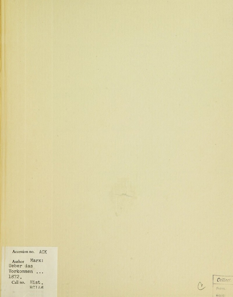 Accession no. ACK Author Marx: lieber das Vorkommen . .. 1872. r~r c Call no. Hist . Ö>