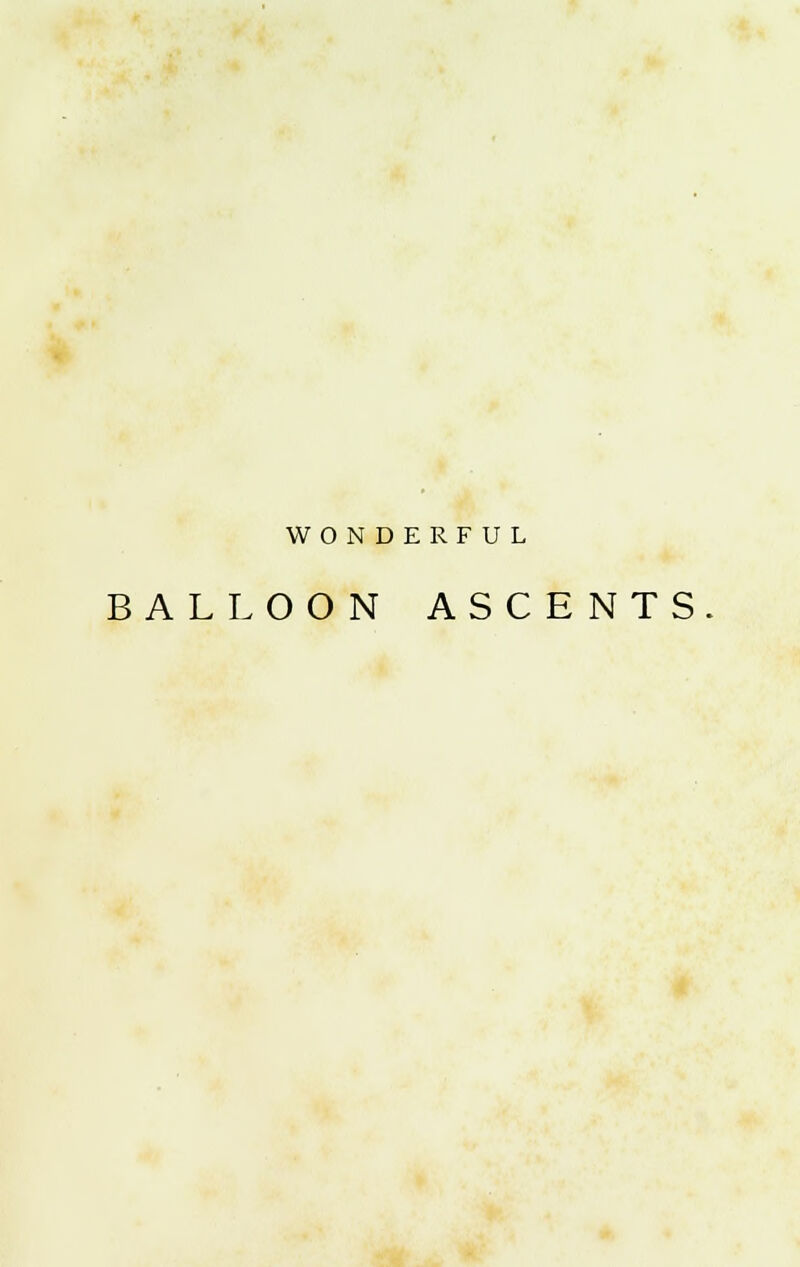 WONDERFUL BALLOON ASCENTS