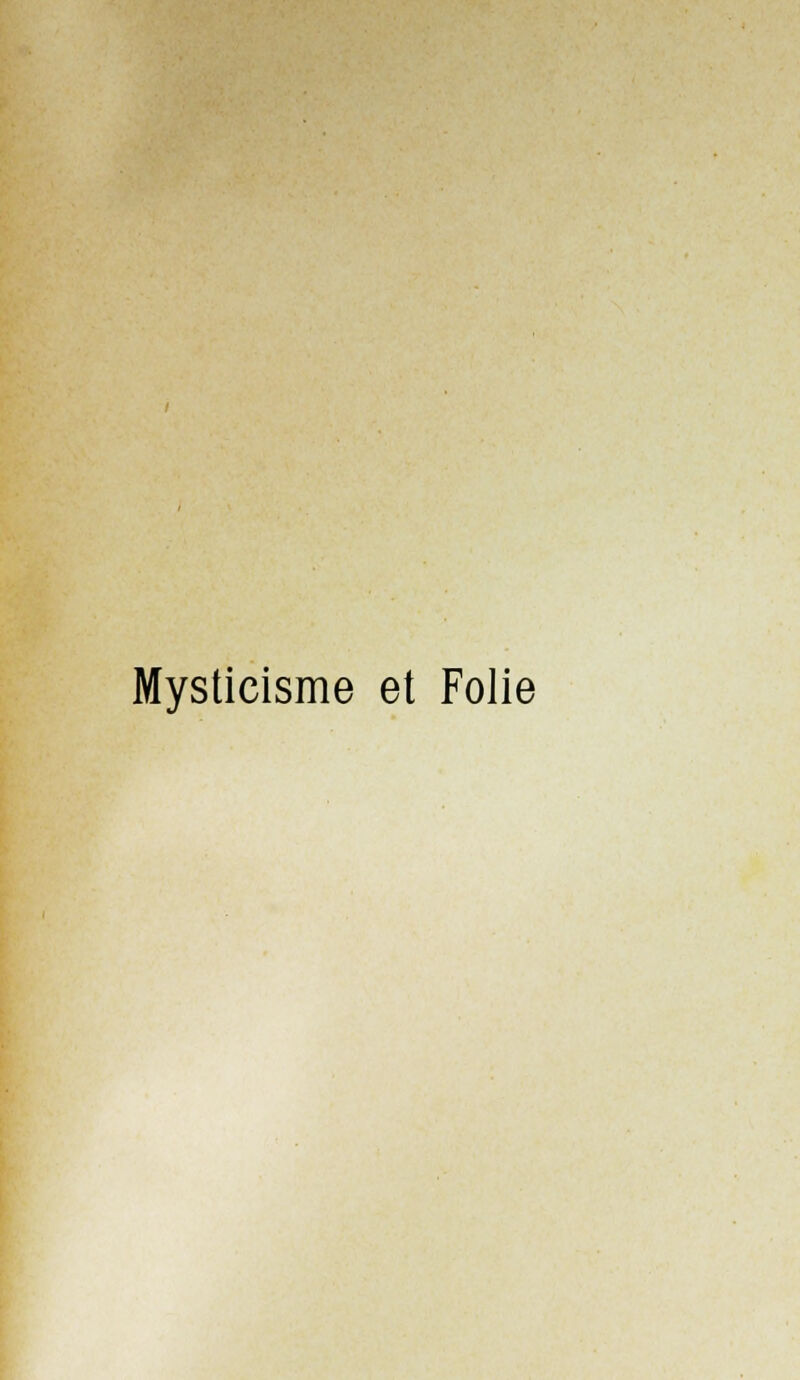 Mysticisme et Folie