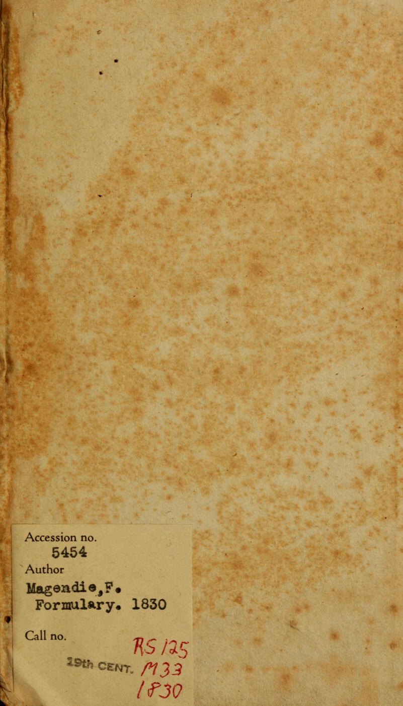 Accession no. 5454 Author Foriaulary. 1830 Call no. ^ ^ Kb n$ l9th CENT. P12>3 If30