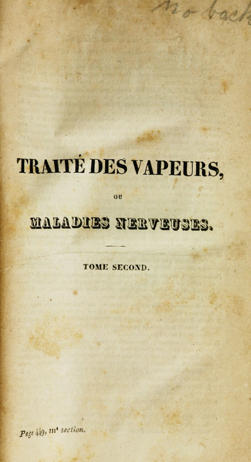 TRMTÉ DES VAPEURS. ou I TOME SECOND. * »o p$a k'M m' sect;°n-