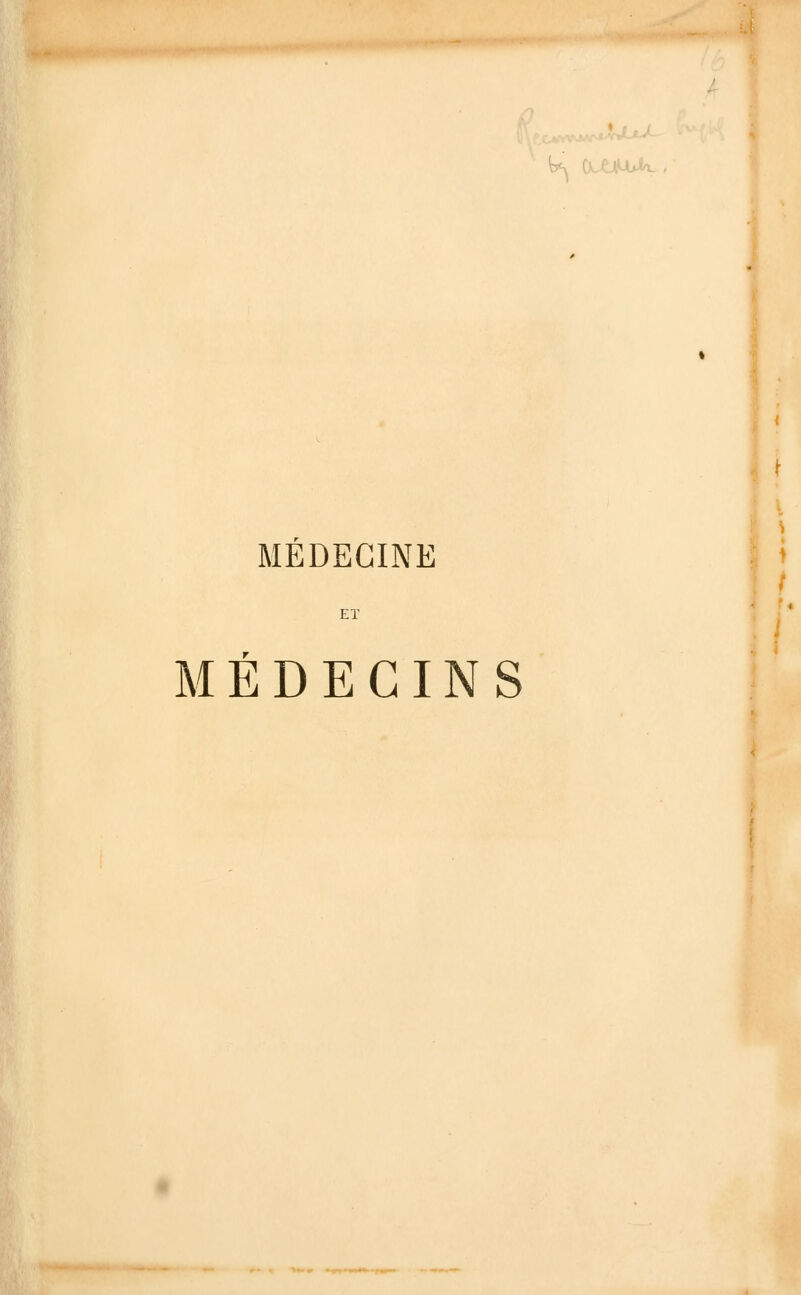 ^ OMH>k~ ET MÉDECINS