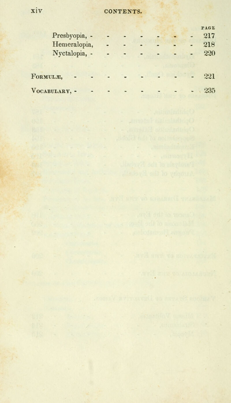 TAGE Presbyopia, 217 Hemeralopia, 218 Nyctalopia, 220 Formulae, 221 Vocabulary, 235