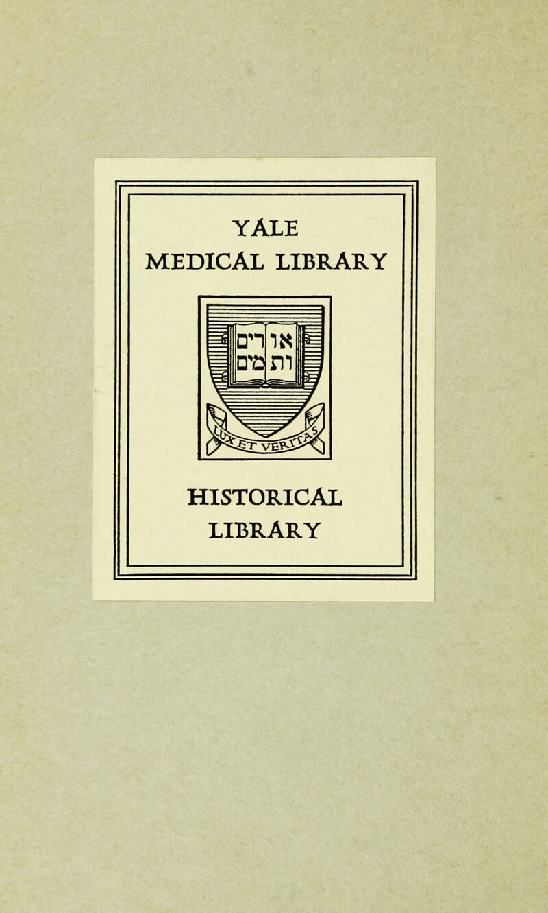 YALE MEDICAL LIBRARY HISTORICAL LIBRARY