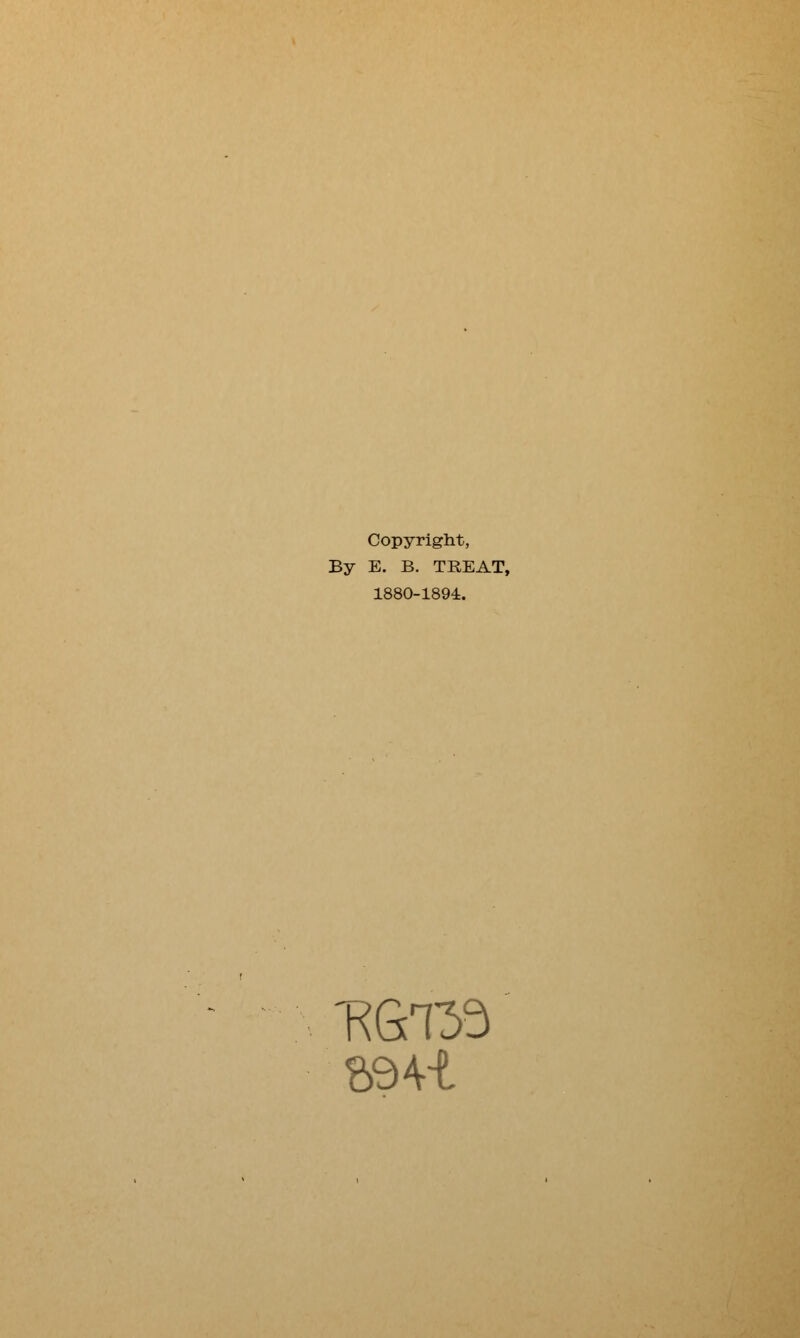 Copyright, By E. B. TREAT, 1880-1894.