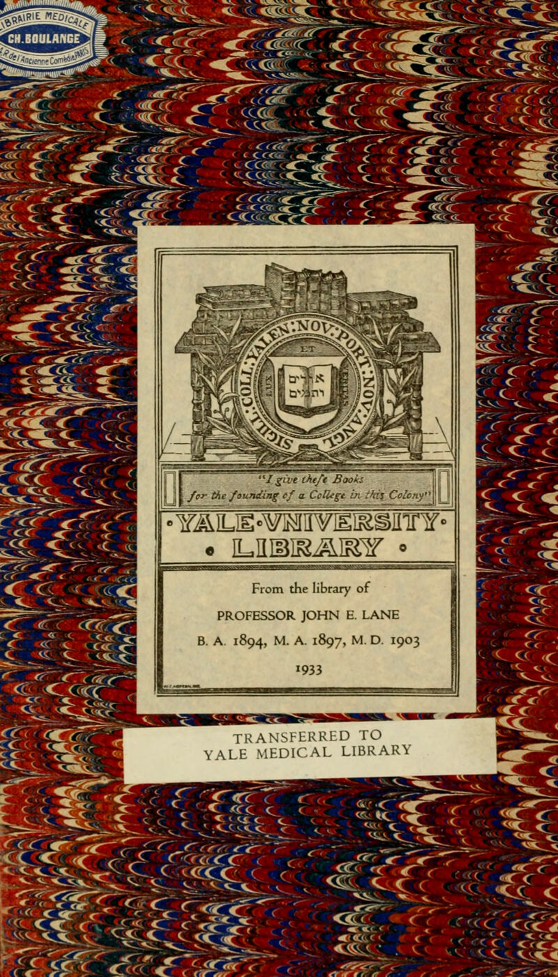 «£«:«r « • <«: «5. :: 5 ■ <■ ces' . ^ << t. -£ c < <a CCcS i C<<« rCcT, J'givt thtft Booms fer ttie fauncttng ef a CclUgt in zhij Colony' • imiBis^mr • From the library of PROFESSOR JOHN E. LANE B. A. 1894, M. A. 1897, M. D. 1903 1933 TRANSFERRED TO YALE MEDICAL LIBRARY C ( • ce v<- < <rc q_ < l- «: ' V «r r, 0 c !*^±™ ;_■ «^ ^c >$«:. f:&% &'^cC<#&7 C _ CCC.4
