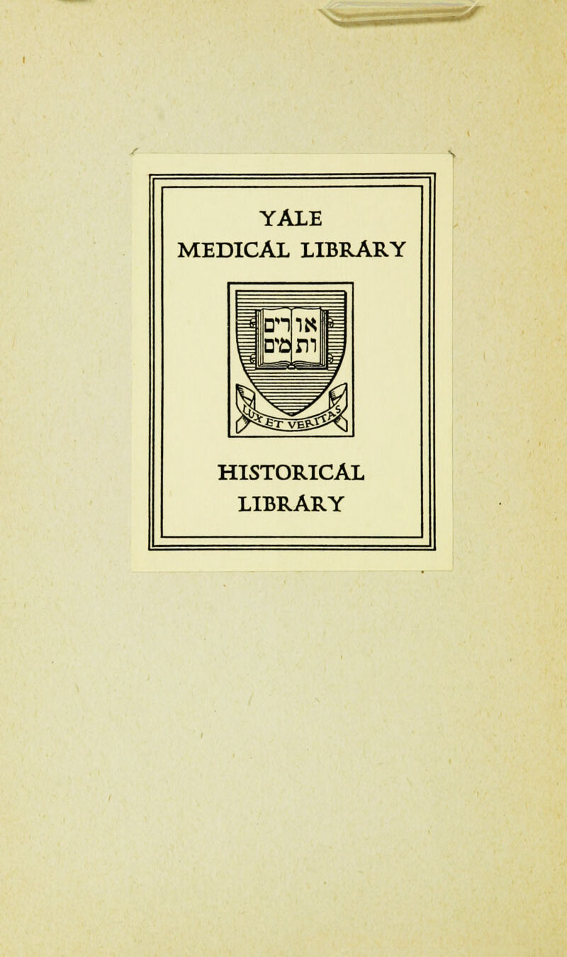 YALE MEDICAL LIBRARY HISTORICAL LIBRARY