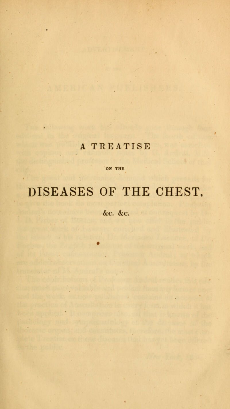 ON THE DISEASES OF THE CHEST,