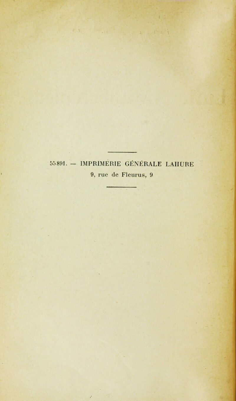 55801. — IMPRIMERIE GÉNÉRALE LAIIURE 9. rue de Fleurus, 9