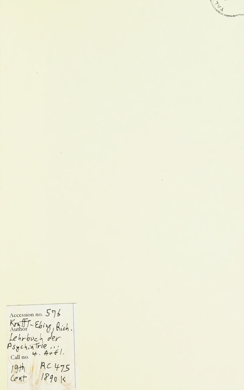 LA Accession no. 5 ] v Author ~ C*' ^ i Kl'J) .