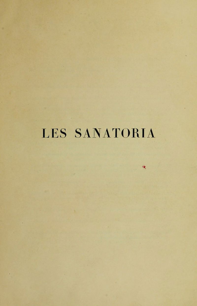 LES SANATORTA >*