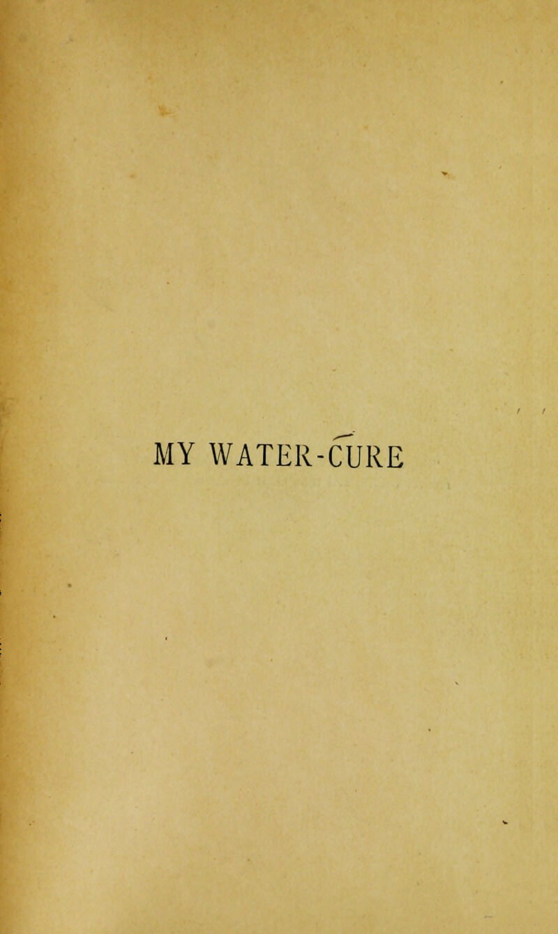 MY WATER-CURE