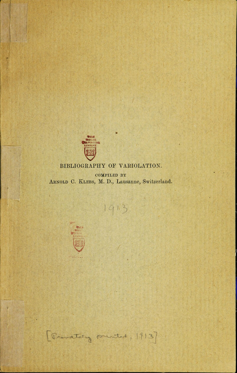 COMPILED BT Arnold C. Klebs, M. D., Lausanne, Switzerland. Tcr