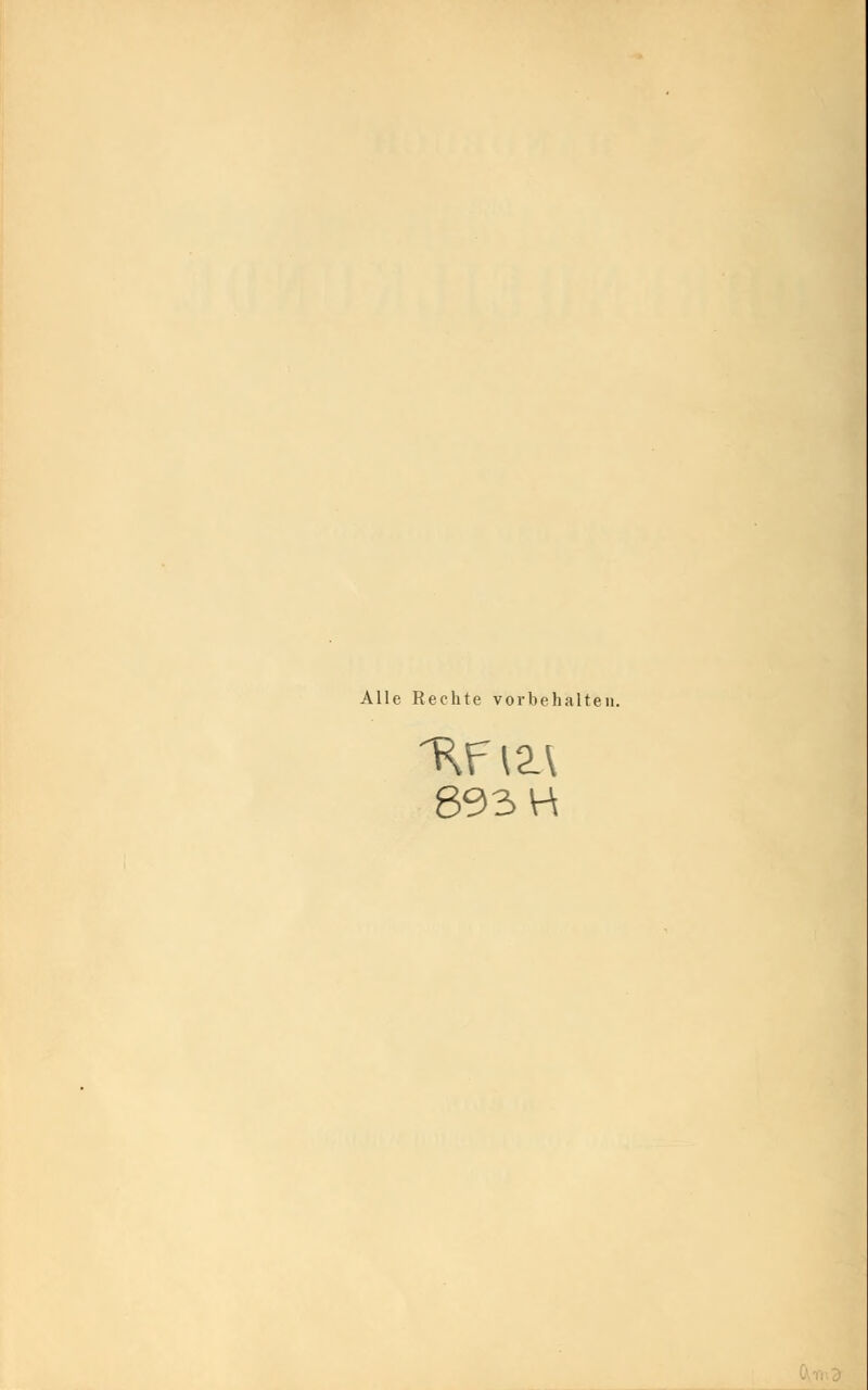 Alle Rechte vorbehalten. 893 tt