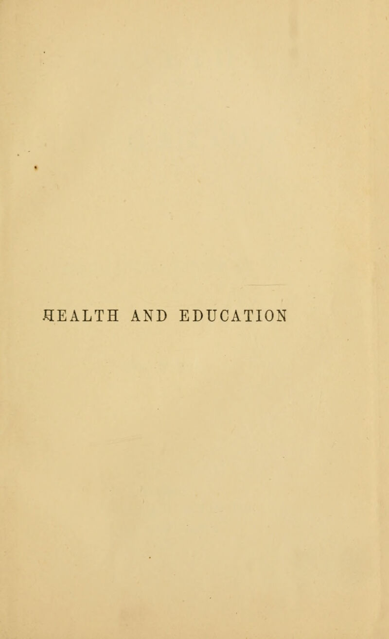 HEALTH AND EDUCATION