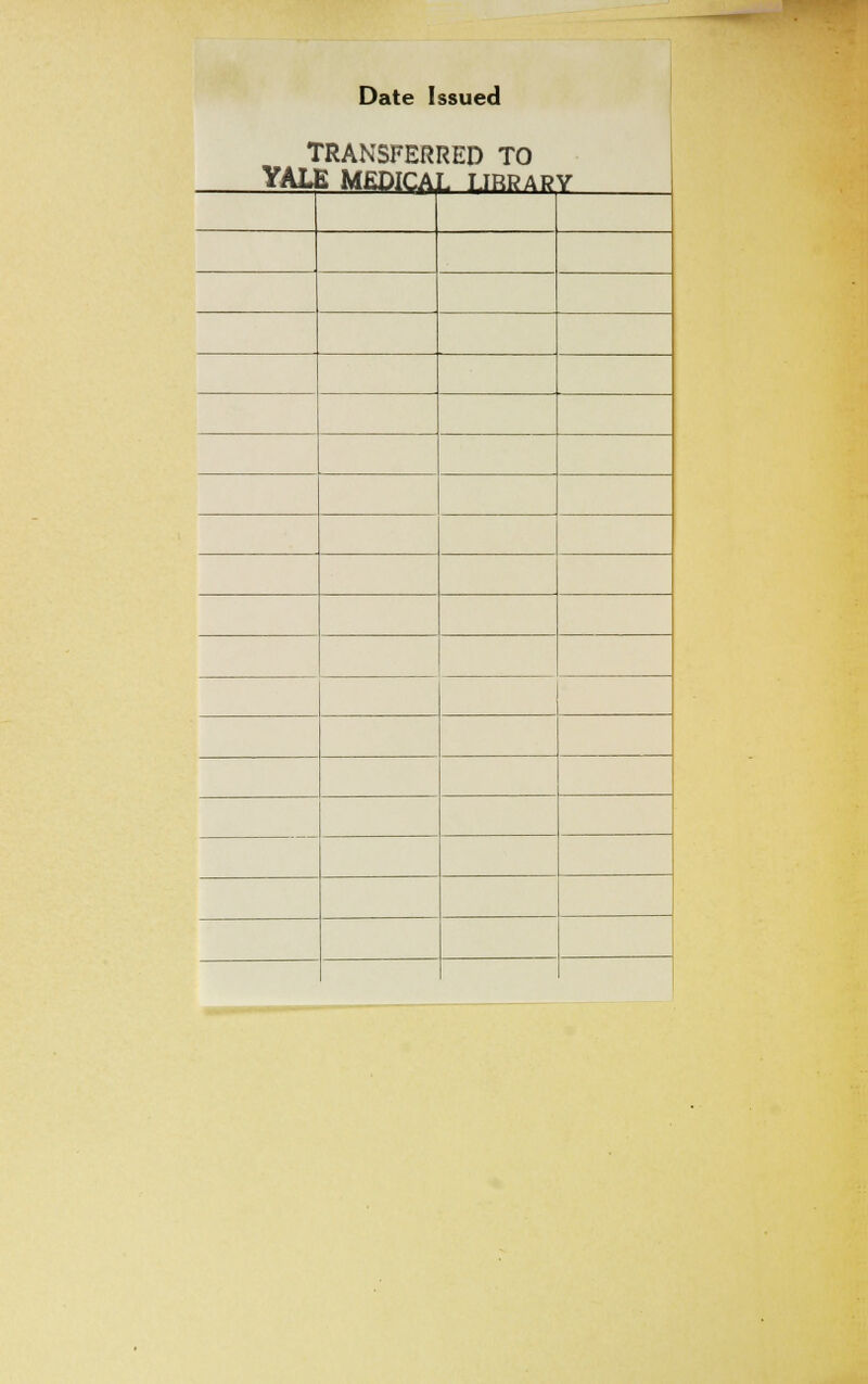 • YAL Date Issued 'RANSFERRED TO £ MEDICAL T.IRRARY