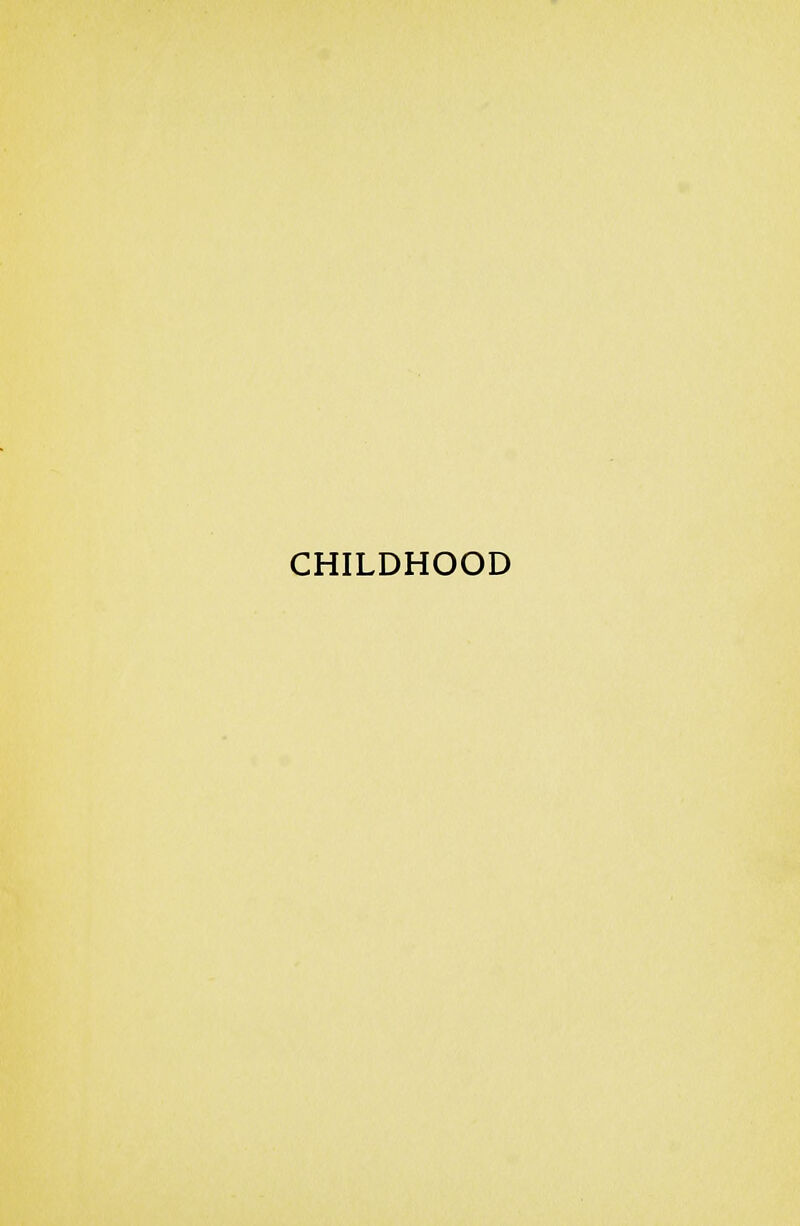 CHILDHOOD
