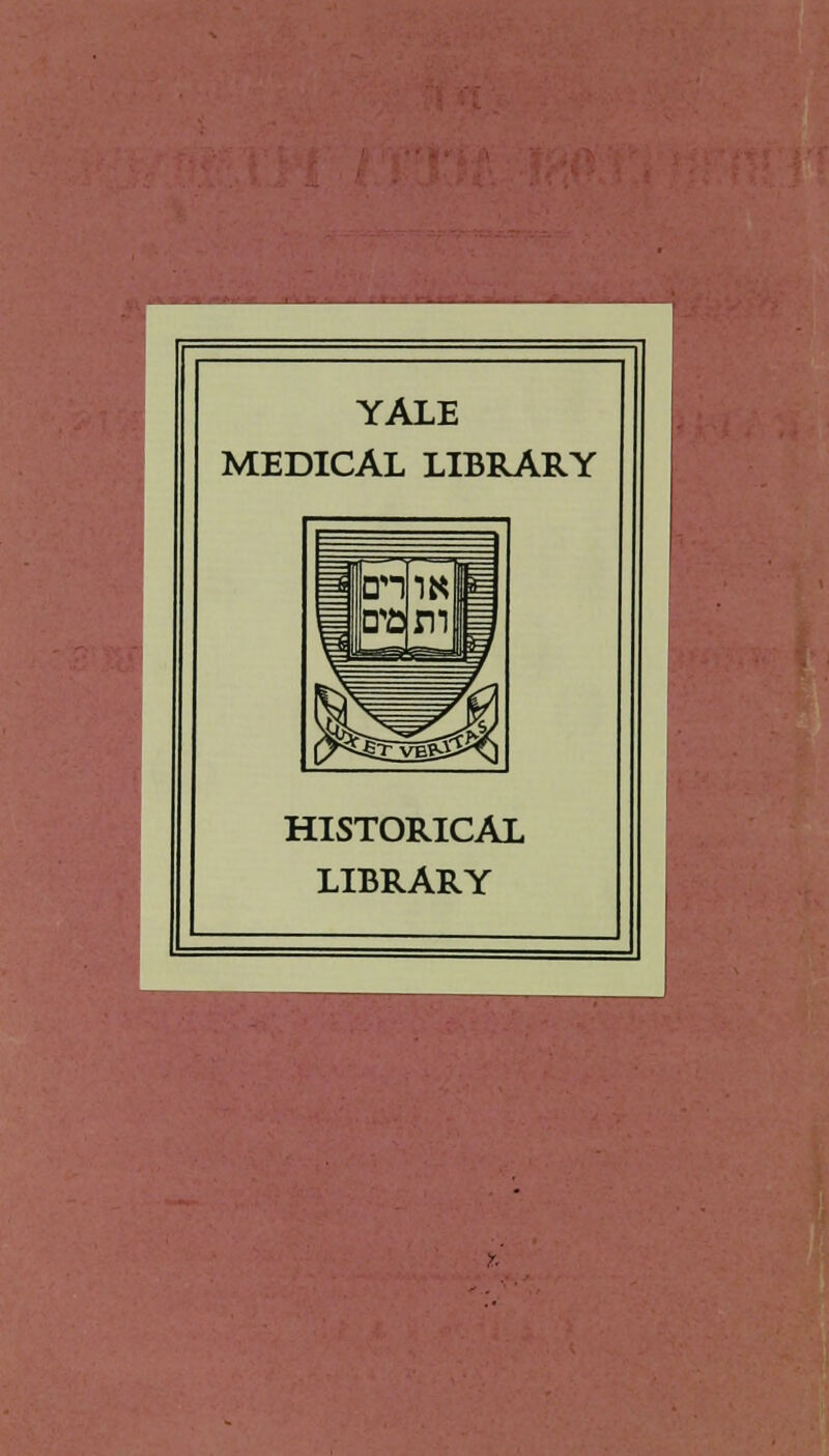 YALE MEDICAL LIBRARY HISTORICAL LIBRARY