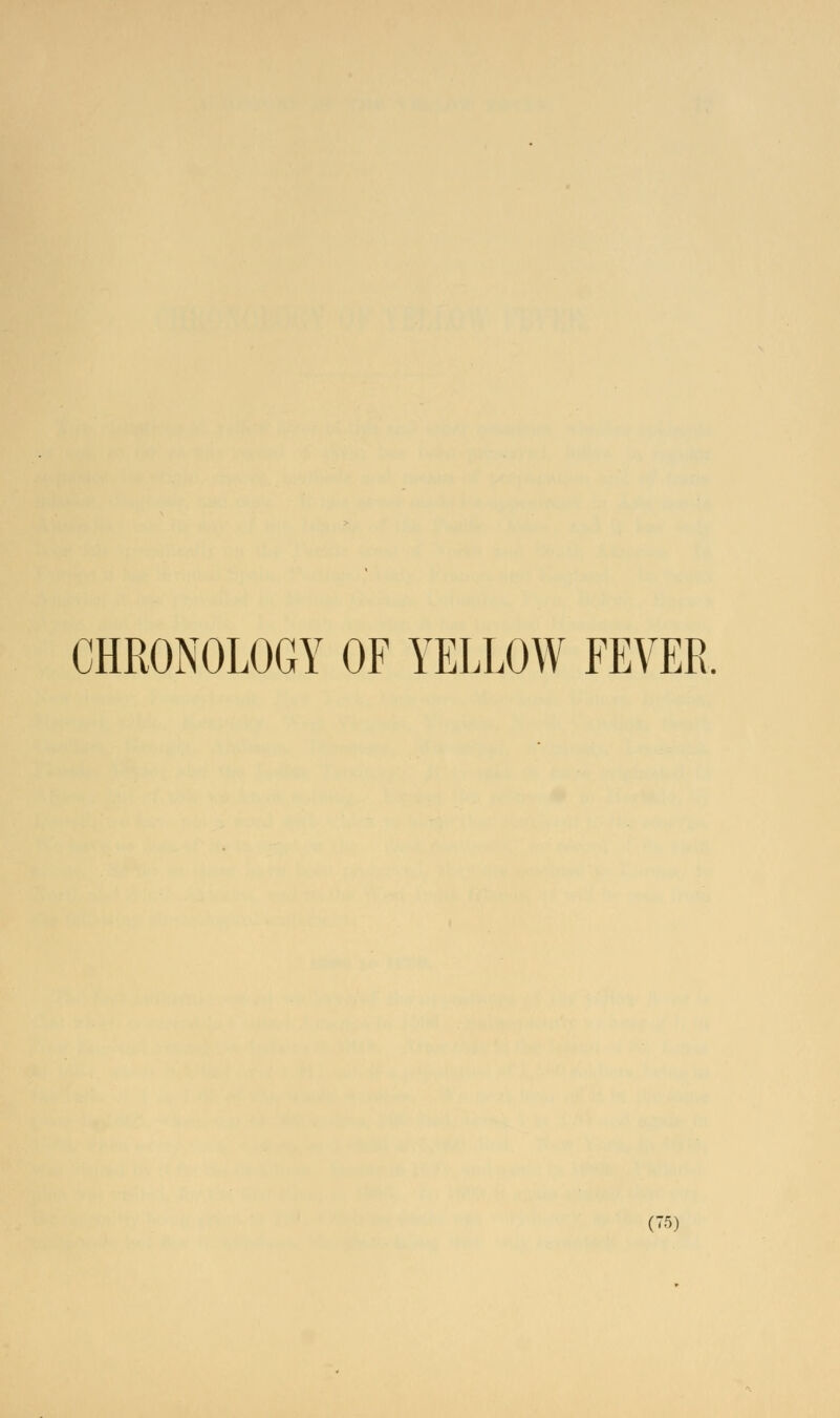 CHRONOLOGY OF YELLOW FEVER.