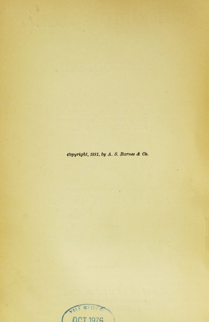Copyright, 18S1, by A. S. Barnes & Co. nr 1Q7K