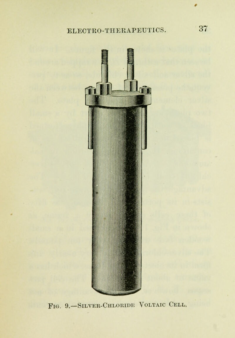 rfLliOfla Fig. 9.—Silver-Chloiude Voltaic Cell.