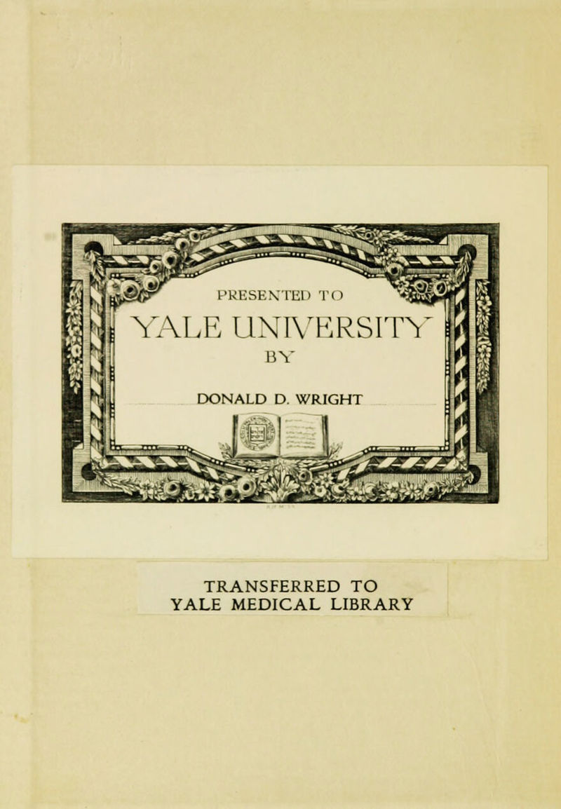 TRANSFERRED TO YALE MEDICAL LIBRARY