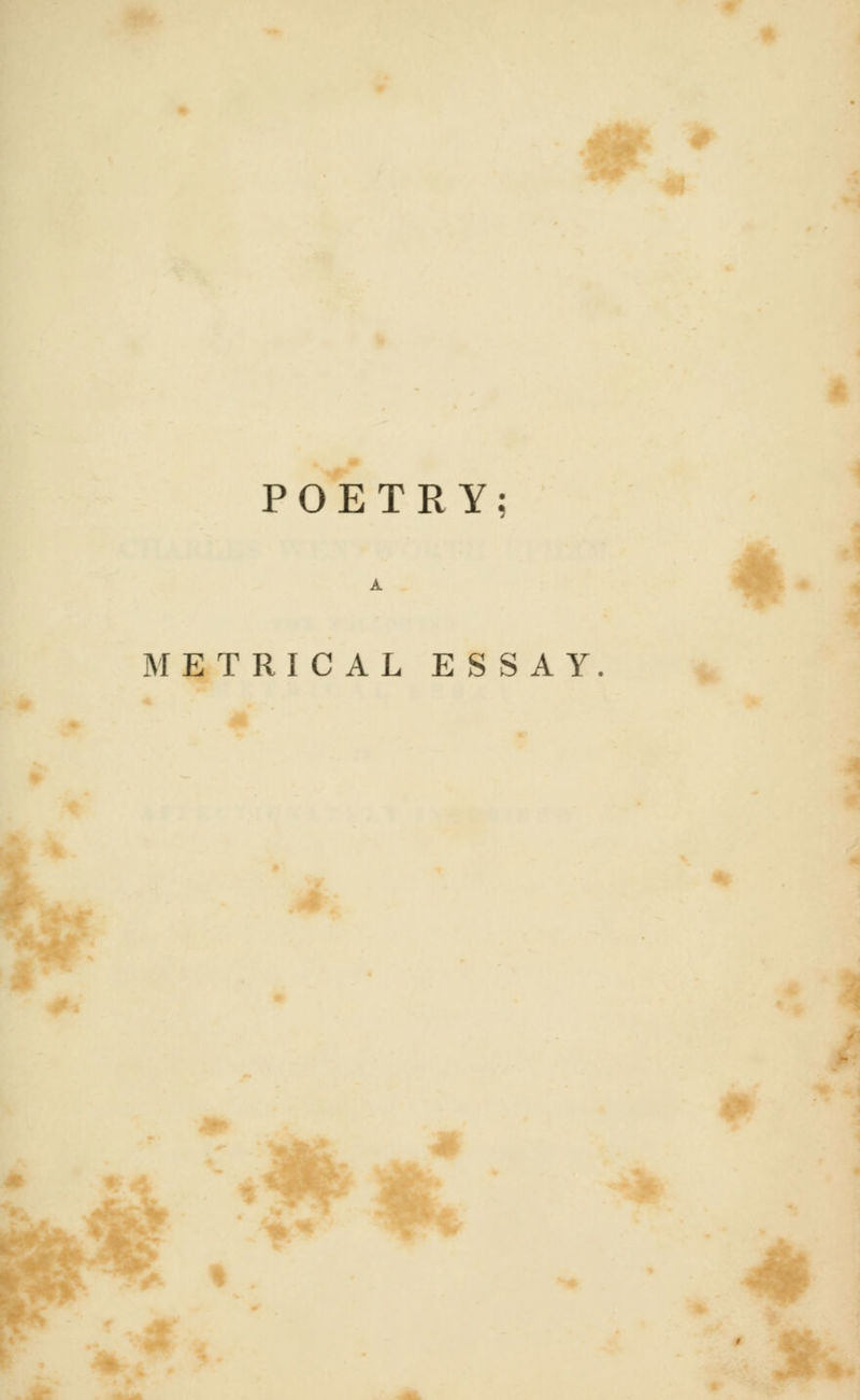 Jfr POETRY METRICAL ESSAY. *