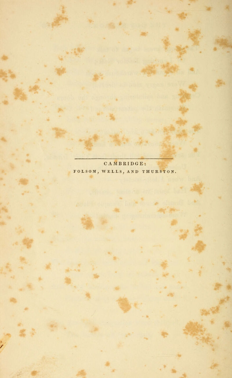 * CAMBRIDGE: FOLSOM, WELLS, AND THURSTON.