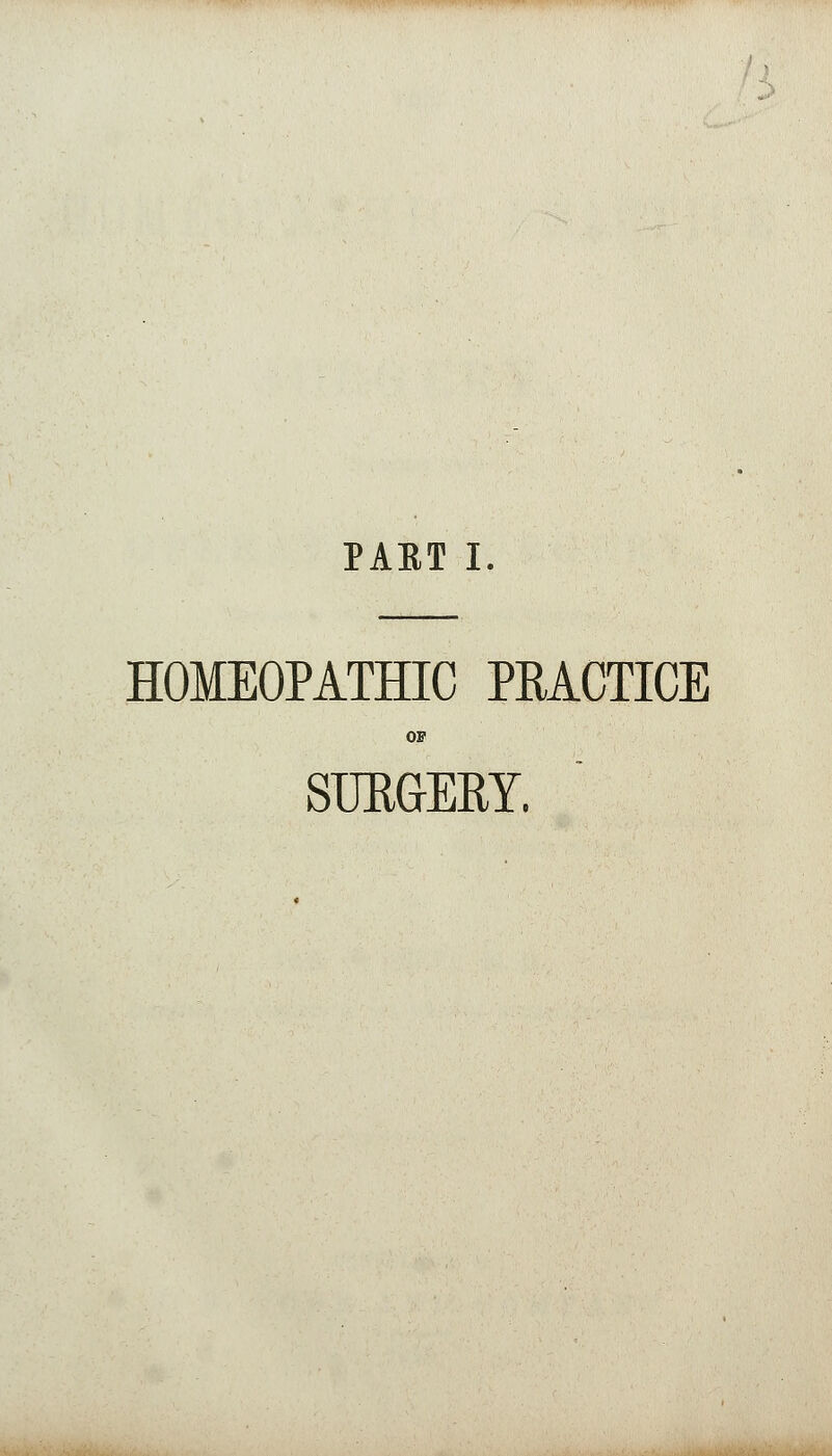 HOMEOPATHIC PRACTICE OP SURGERY.