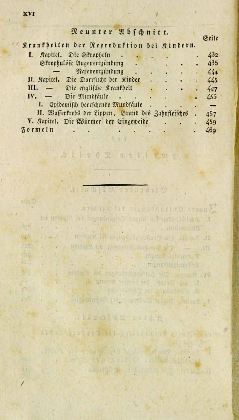 9feunter2l6fc&nttt. Är<infJ>etten bcr SteprobuFtion bei jHnberrt. I. Äopitcf. Sie gFrcpfjefn ©Fropftulöfe Slugcnentjunbung — 9?«fcneiitjünbiing II. Änpitef. Sie Snrrfuct)t bcr iiinber III. — Die cngliftfje J?r<inFf)eit IV. — Bie muntfäuk . I. Cpibemifd) f>crrfd)cnbe SWunbfäufc II. 3ÖafierPret>ö ber Sippen, 25ranb b V. Äapttef. Sie SBürmcr bcr Gingerceibe gormefn . . ©eite . , . 432 . . 435 . ■ 444 . • 445 • • • 447 , 455 S 3ufmflciföe$ . 457 . 459 . 469 - \