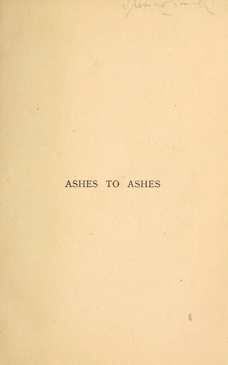 ASHES TO ASHES