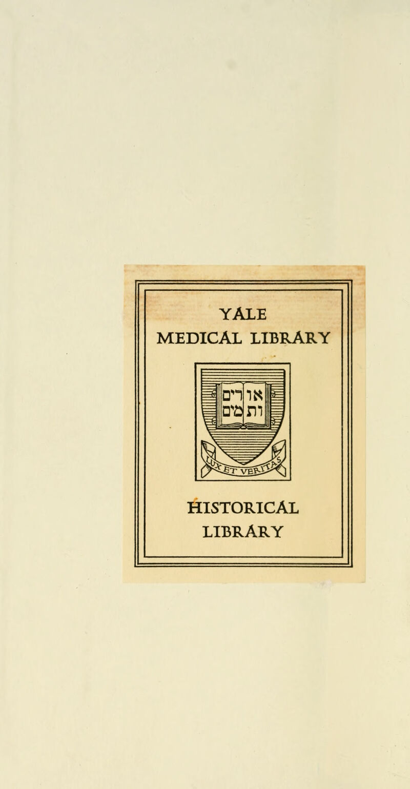 YALE MEDICAL LIBRARY HISTORICAL LIBRARY