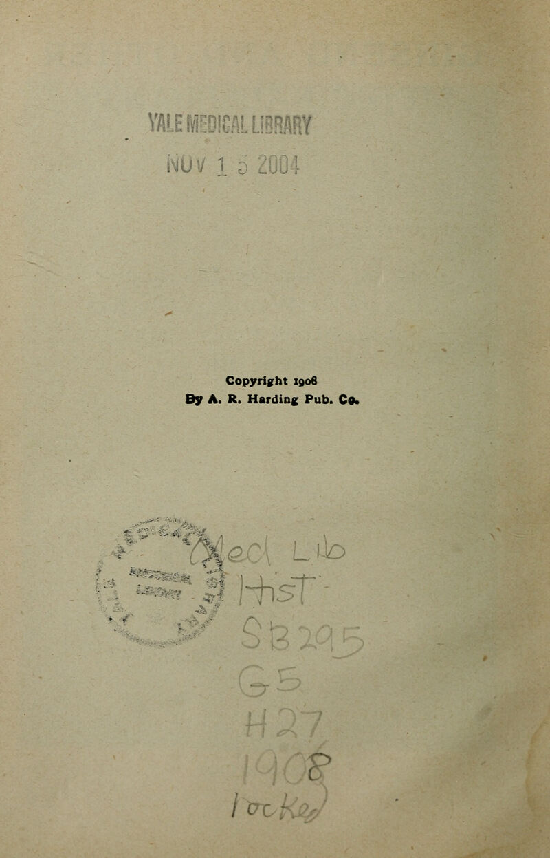 Copyright 1906 By A. R. Harding Pub. Co. ■ _. -hsf /frc