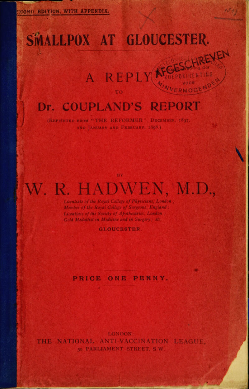 SlALLPOX AT GLOUCESTER. -\ G& -c A REPL^ Dr. COUPLAND'S REPORT W. R. HADWEN, M.D., \ PRICE Y.