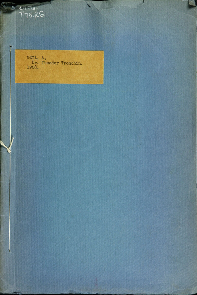 \ u H5£ 1 GEYL, A, Dr. Theodor Tronchin. 1908.