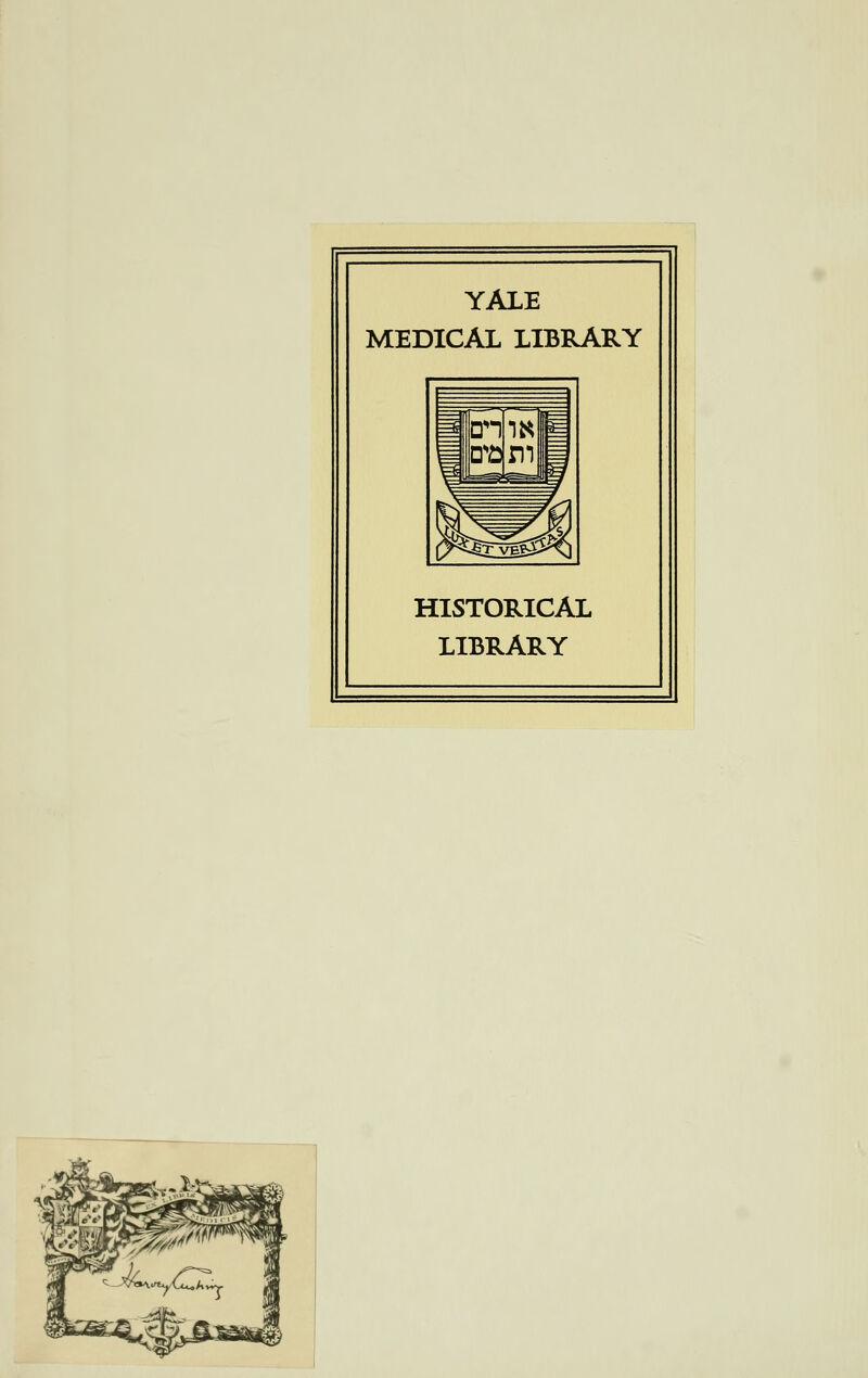 YALE MEDICAL LIBRARY HISTORICAL LIBRARY