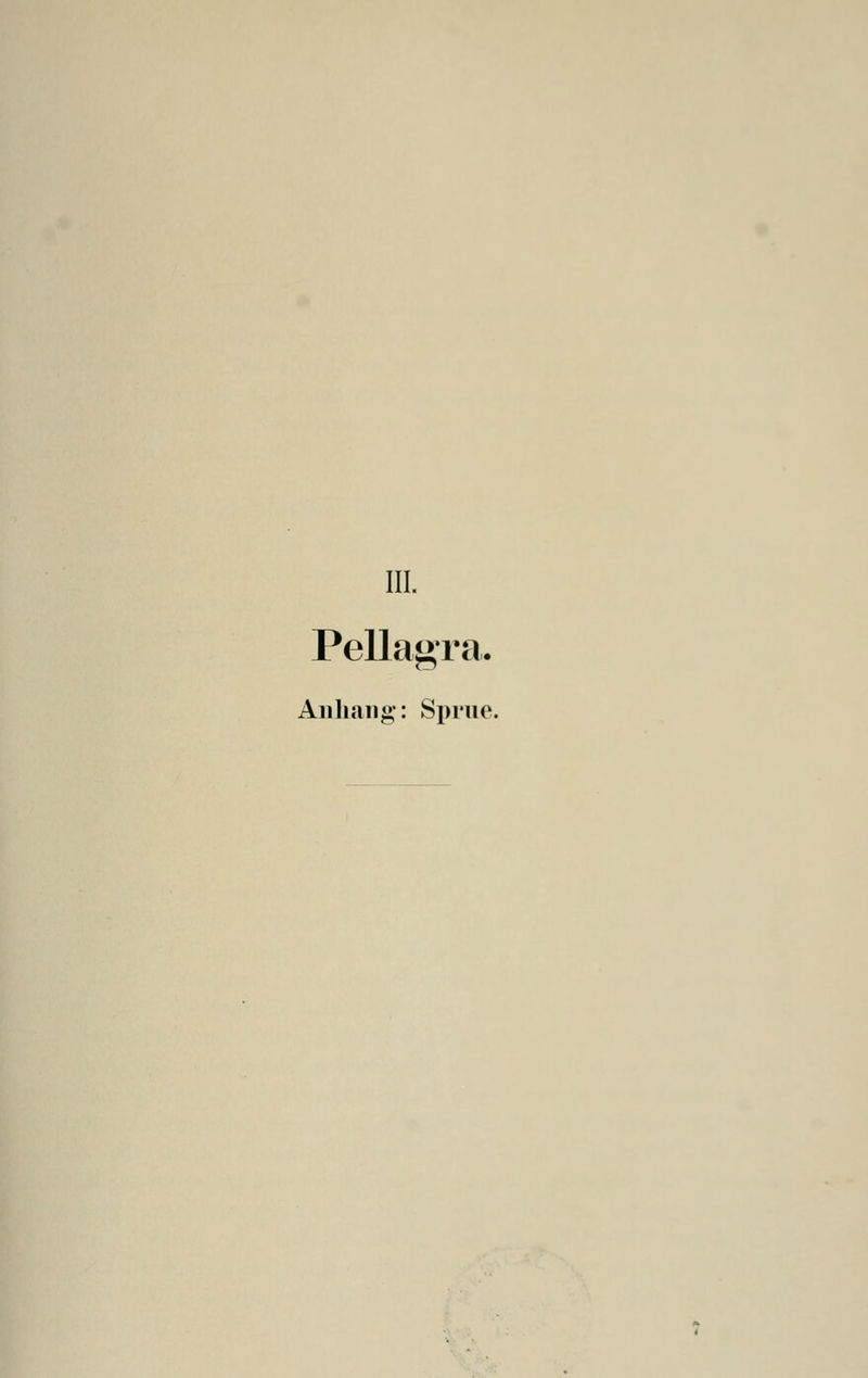 Pellagra. Anhang: Sprue.