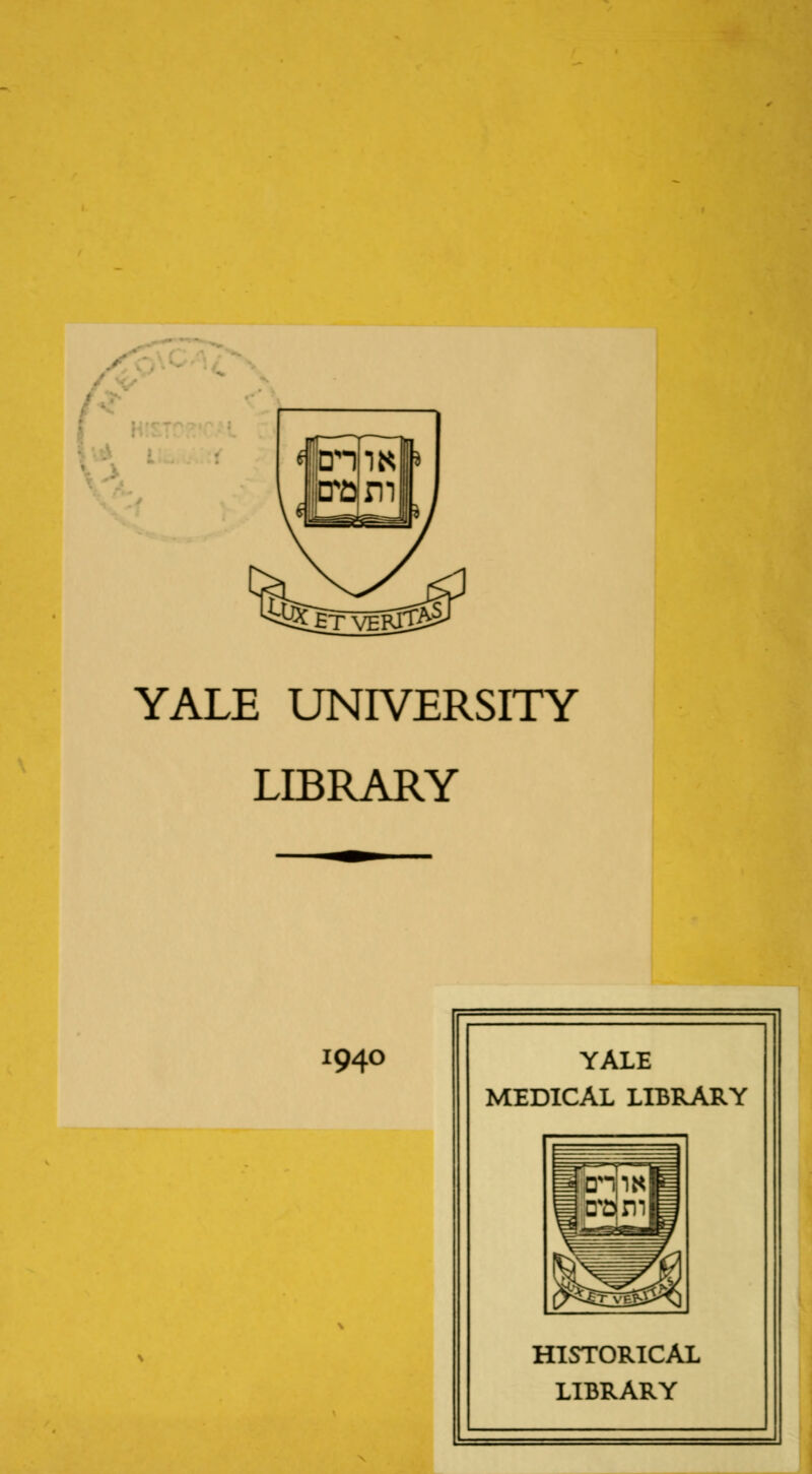 YALE UNIVERSITY LIBRARY 1940 YALE MEDICAL LIBRARY HISTORICAL LIBRARY