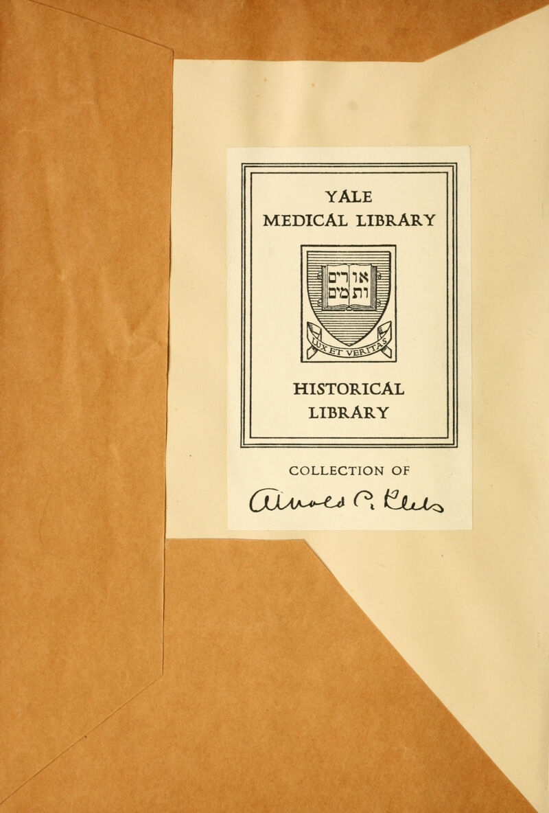 YALE MEDICAL LIBRARY HISTORICAL LIBRARY COLLECTION OF