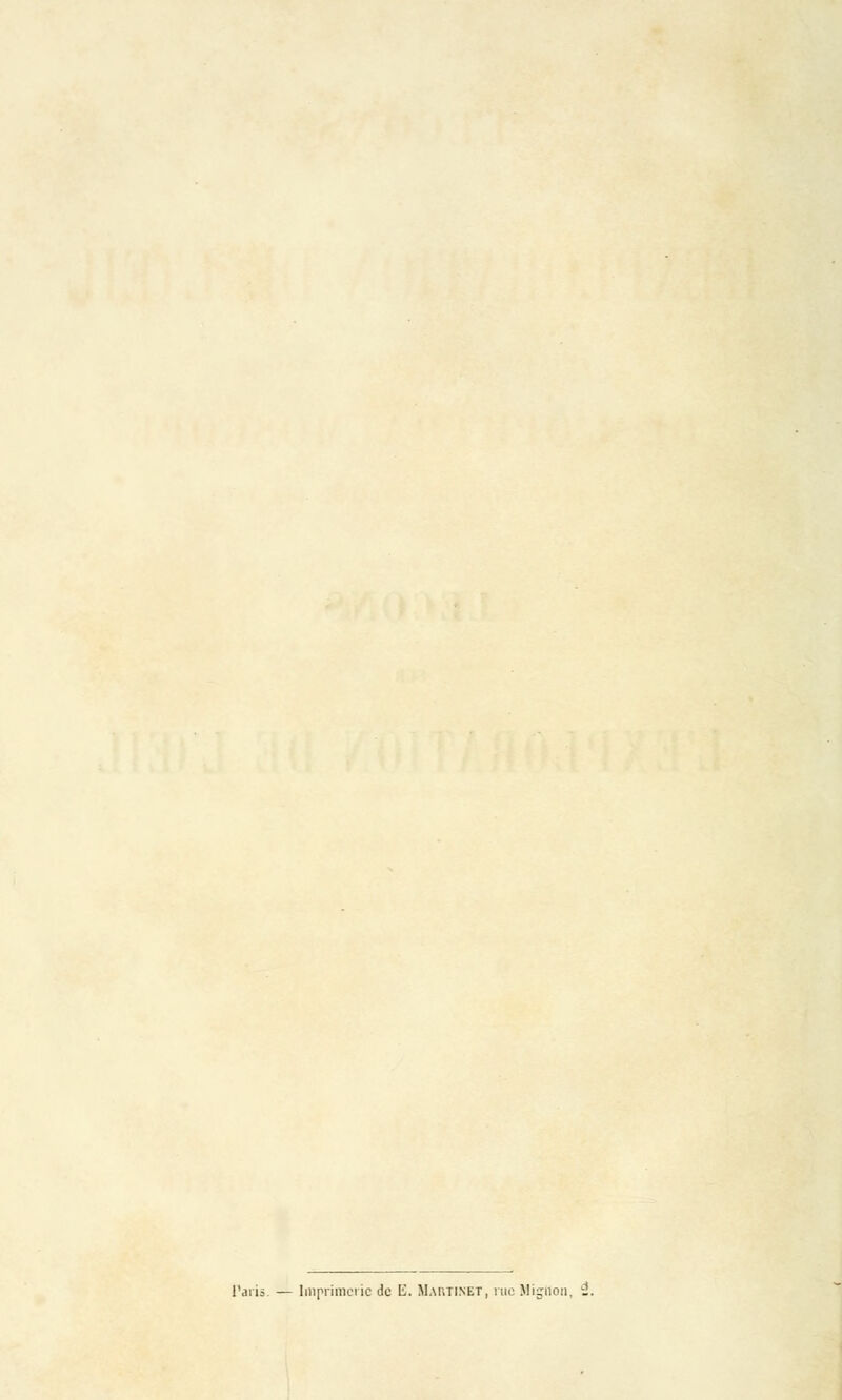 Taris. — Imprimerie de E. Martinet, nie Mignon, i.