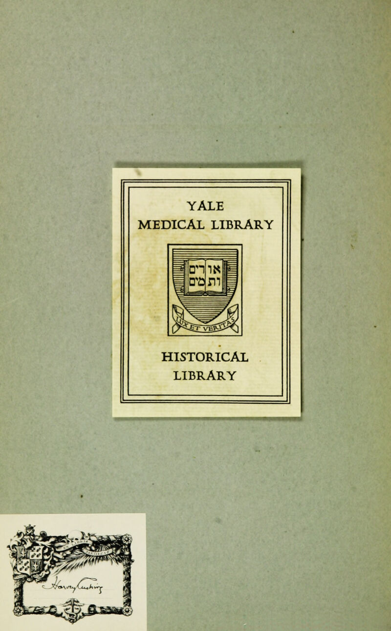 MM YALE MEDICAL LIBRARY HISTORICAL LIBRARY