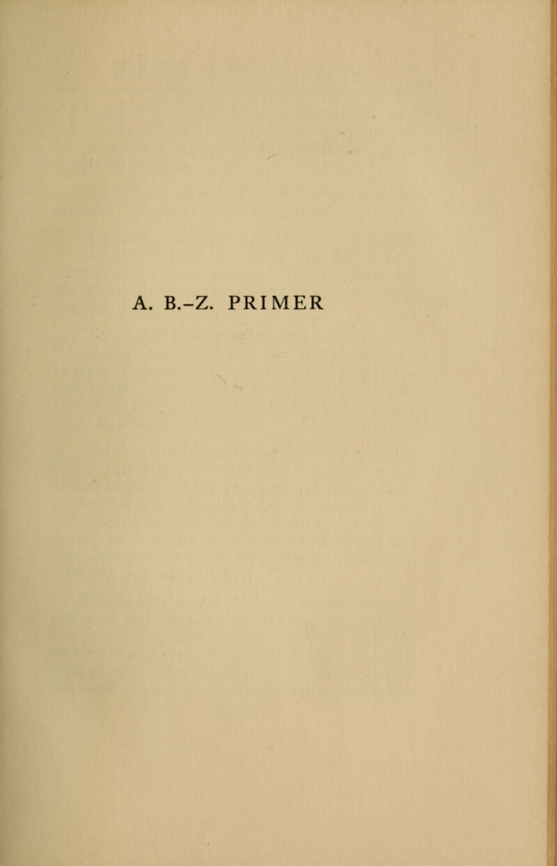 A. B.-Z. PRIMER