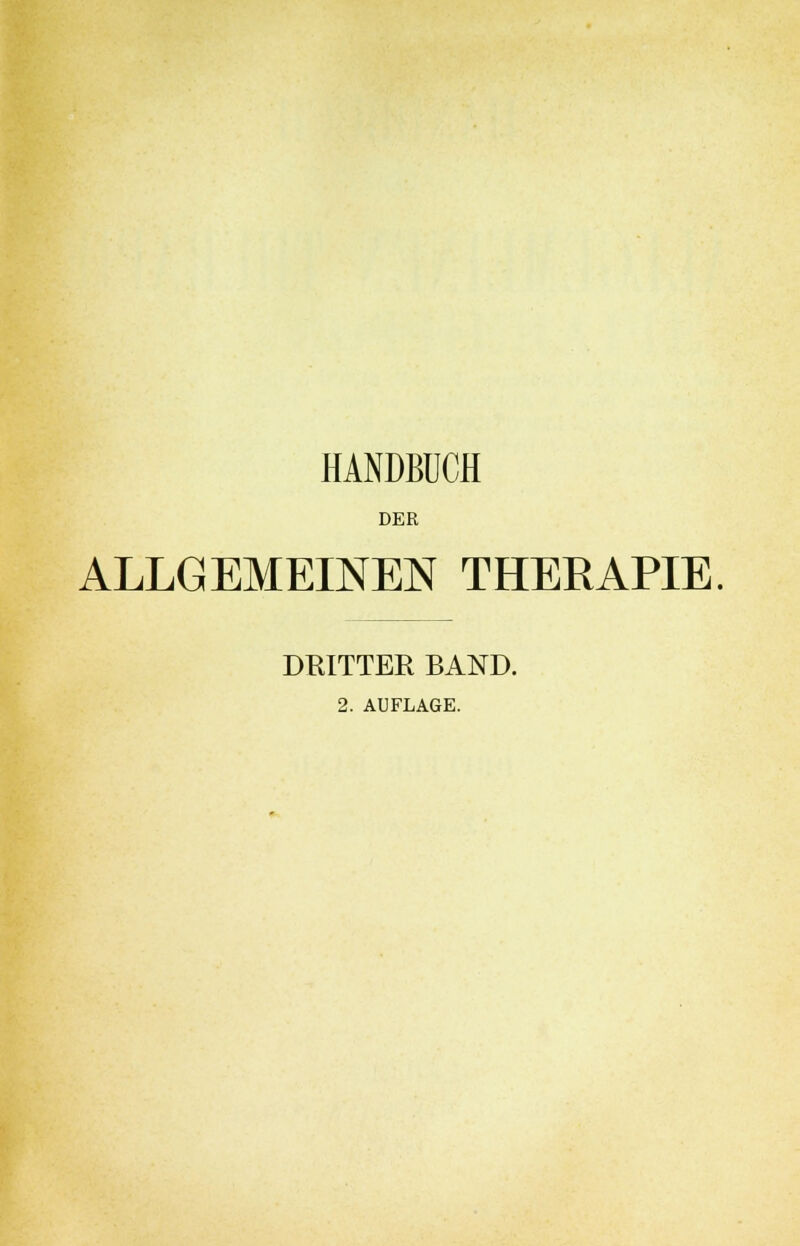 HANDBUCH DER ALLGEMEINEN THERAPIE. DRITTER BAND. 2. AUFLAGE.